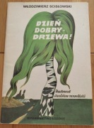 Dzień dobry drzewa Włodimierz Scisłowski