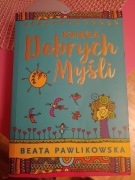 Księga dobrych myśli - Pawlikowska