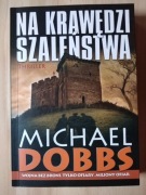 Na krawędzi szaleństwa, Michael Dobbs