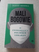 Mali bogowie. Paweł Reszka 