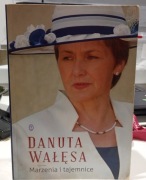 Danuta Wałęsa - Marzenia i tajemnice 