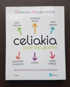 Celiakia. Życie bez glutenu [Dominika Musiałowska]