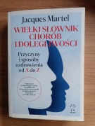 Wielki słownik chorób i dolegliwości Jacques Martel