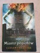 Cassandra Clare – Dary Anioła – Tom 2 „Miasto popiołów”