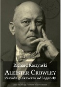 Aleister Crowley - Prawda ciekawsza od legendyksiazki porarniki magia