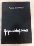 Ojczyzna dobrej śmierci | Adam Borowski | UNIKAT z AUTOGRAFEM | Poezja