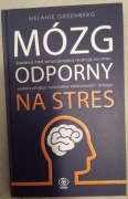 Mózg odporny na stres Melanie Greenberg