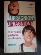 Upragniony Upragniona. Jak znaleźć partnera na całe życie