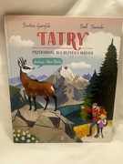TATRY PRZEWODNIK DLA DUŻYCH I MAŁYCH B. Gawryluk Skawiński nowa