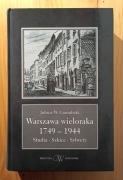 Warszawa wieloraka 1749 - 1944 - Gomulicki Juliusz