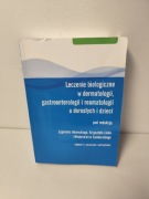 Leczenie biologiczne w dermatologii, gastroenterologii u dorosłych i dzieci