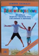 Lenore Skenazy "Dzieci wolnego chowu"
