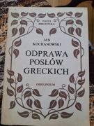 Jan Kochanowski "Odprawa posłów Greckich"