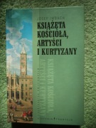 Książęta Kościoła artyści kurtyzany Opowieści rzymskie