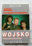Stanisław Dronicz OD LENINO DO DRAWSKA WOJSKO NIEOCENZUROWANE 