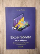 Excel Solver w praktyce. Henryk Tyszka