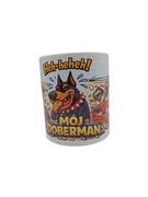 Kubek DLA właściciela DOBERMANA, DOBERMAN w domu pojemność 330ml 08