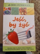 Jeść by żyć fuhrman
