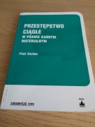 Kardas Piotr, Przestępstwo ciągle w prawie karnym materialnym, 1999