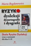 Ryzyko dysleksji dysortografii i dysgrafii Marta Bogdanowicz