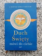 Duch Święty mówi do ciebie - s. Bożena Maria Hanasiuk