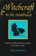Witchcraft in the Southwest: Spanish & Indian