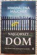 Magdalena Majcher - Najgorszy Dom 