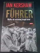 Führer Walka do ostatniej kropli krwi Ian Kershaw