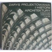 Zarys Projektowania i Historii Architektury - Buchner M. A. Laube J.