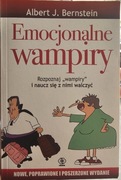 Emocjonalne wampiry Albert J. Bernstein