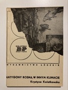 ANTYGONY ROSNĄ W INNYM KLIMACIE KRYSTYNA KWIATKOWSKA BIBLIOTEKA POETYCKA 81