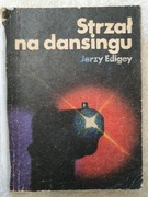 Strzały na dansingu - Jerzy Edigey, wydanie 1975