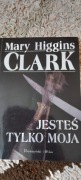 Higgins Clark - Jesteś tylko moja