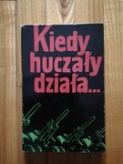 książka "Kiedy huczały działa" Magdalena Kostrzewa 