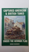 Werner Regenberg Captured American & British Tanks Under Geerman Flag