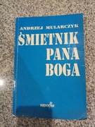 ŚMIETNIK PANA BOGA Andrzej Mularczyk
