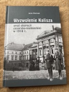 J. Pietrzak, Wyzwolenie Kalisza spod okupacji cesarski-niemieckiej w 1918 r