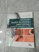 Choroby błony śluzowej jamy ustnej Podręcznik dla studentów Renata Górska