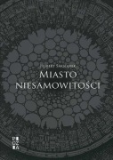 Miasto niesamowitości - Hubert Smolarek