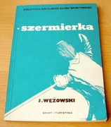 Jerzy Wężowski - SZERMIERKA