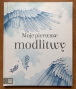 Moje pierwsze modlitwy
