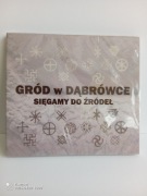 CD GRÓD W DĄBRÓWCE - SIĘGAMY DO ŹRÓDEŁ;  JOANNA LACHER (PERCIVAL, WIEDŹMIN)