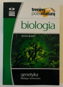 Trening przed maturą. Biologia. Genetyka biologia stosowana. Barbara Bukała