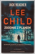 ZGODNIE Z PLANEM (JACK REACHER) - Lee Child