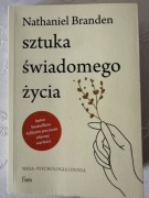 Nathaniel Branden Sztuka świadomego życia Feeria Psychologia i Dusza