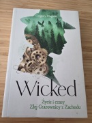 Wicked życie i czasy złej czarownicy z zachodu - Gregory Maguire