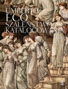 SZALEŃSTWO KATALOGOWANIA - Umberto Eco - stan idealny