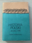 Historia Polski do roku 1795 Henryk Samsonowicz