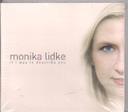 MONIKA LIDKE - If I Was To Describe You