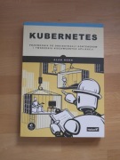 Kubernetes. Przewodnik po orkiestracji kontenerów, Hohn, Helion